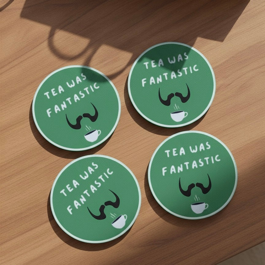 “Tea Was Fantastic” Coaster